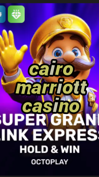cairo marriott casino-w4cy2mdjlx2bf.com